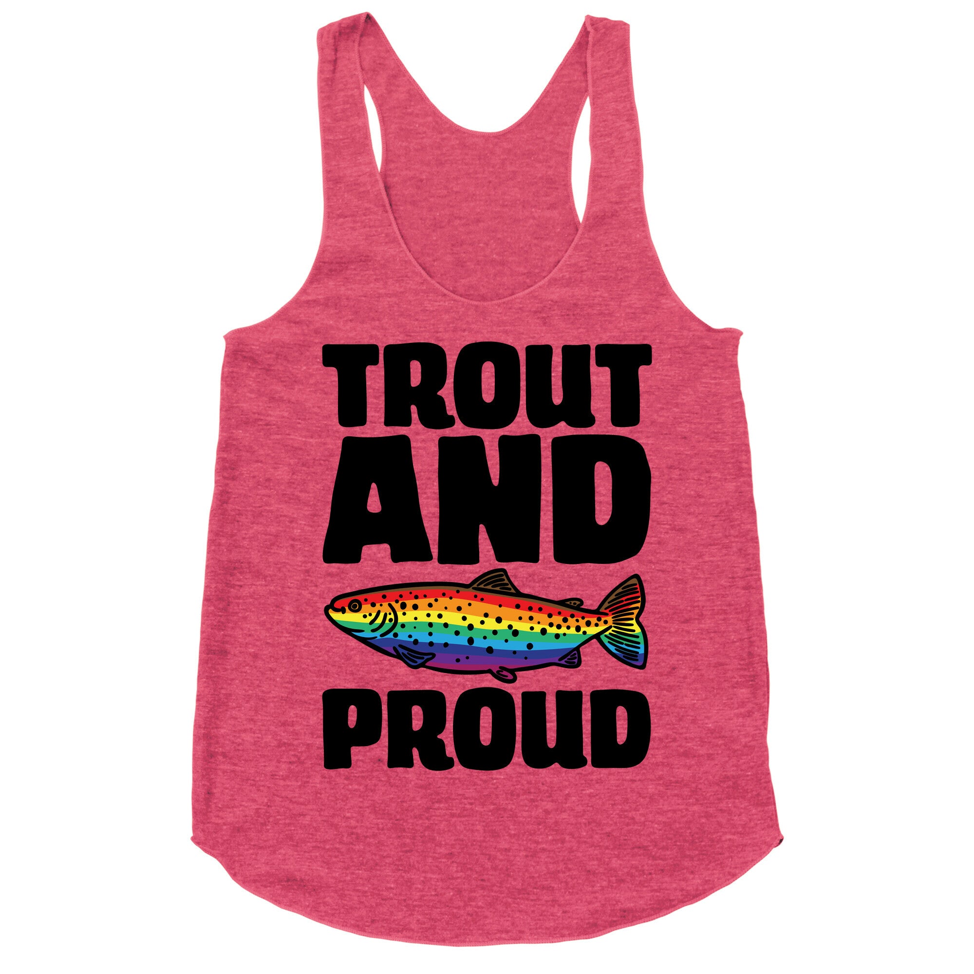 Trout And Proud Racerback Tank